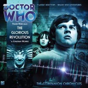 4.02 Doctor Who The Companion Chronicles  The Glorious Revolution